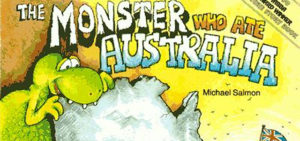 The Monster Who Ate Australia