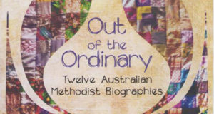 Out of the Ordinary: Twelve Australian Methodist Biographies