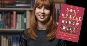Voices of Extraordinary Medieval Women Who Wrote Their Lives