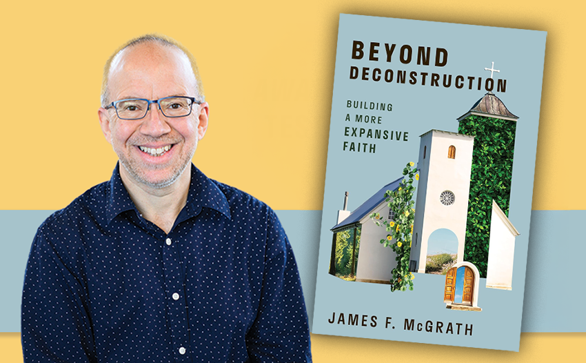 “I’m not that kind of Christian”: Rebuilding our Faith after ‘deconstruction’