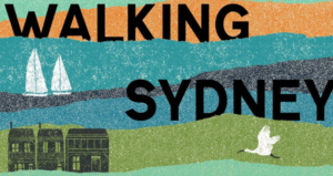 A Stroll Through Sydney’s Layers