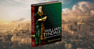 Before Shakespeare, There Was Tyndale